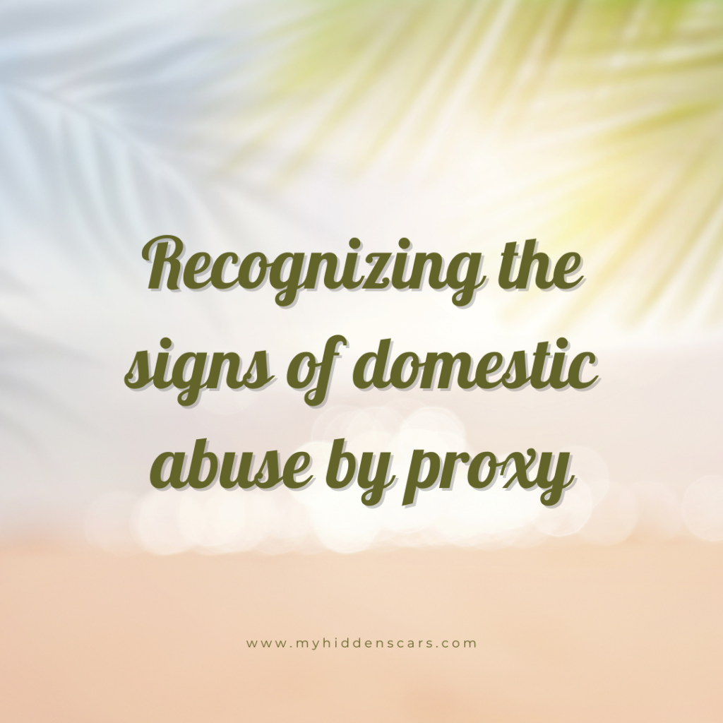 Recognizing the signs of domestic abuse by proxy