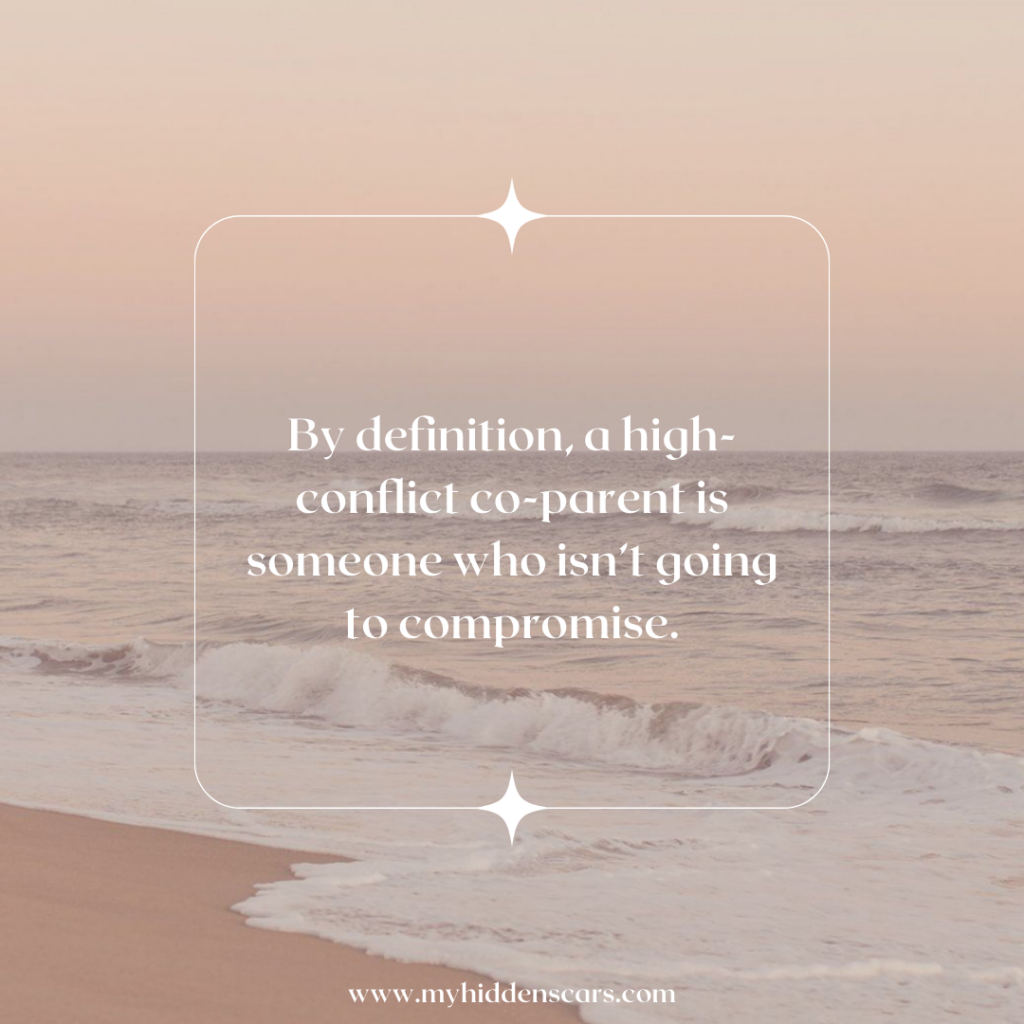By definition, a high-conflict parent is someone who struggles to compromise during a divorce.