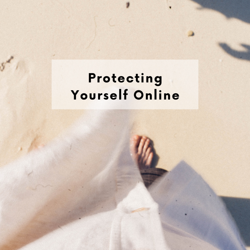 Protecting Yourself Online
